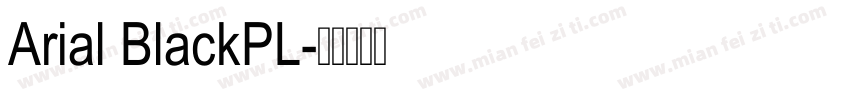 Arial BlackPL字体转换